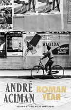 Roman Year: A Memoir by Aciman, André