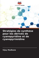 Vijay Medhane | StratéGies De SynthèSe Pour Les DéRivéS De Cyanopyridine Et...