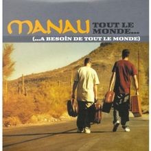 Tout Le Monde A Besoin De Tout Le Monde von Manau | CD | Zustand akzeptabel