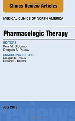 PHARMACOLOGIC THERAPY, AN ISSUE OF MEDICAL CLINICS OF By O'connor Kim M. Md
