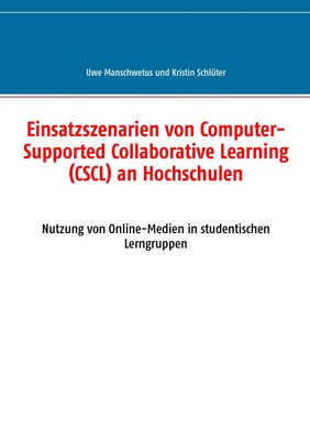 Einsatzszenarien von Computer-Supported Collaborative Learning (CSCL) an...