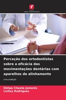 Shilpa Chawla Jamenis (U. A.) | PerceçãO Dos Ortodontistas Sobre A EficáCia...