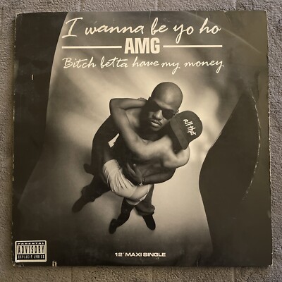 AMG - I Wanna Be Yo Ho / Bit** Betta Have My Money -Maxi-single (1992)
