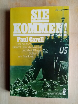 Sie kommen! Der deutsche Bericht über die Invasion 1944