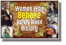 Women Who Behave Rarely Make History2 - NEW Motivational Classroom POSTER cm1260