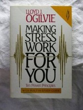 Making Stress Work for You: Ten Proven Principles (Leaders Manual)