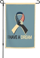 Mlk I Have A Dream Martin Luther King Jr Day Garden Flag 12x18 Inch Double Sided