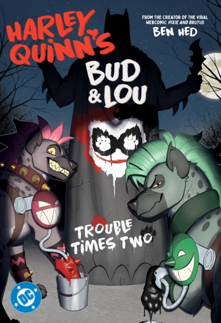 Harley Quinn's Bud and Lou: Trouble Times Two by Ben Hed (Paperback Book)