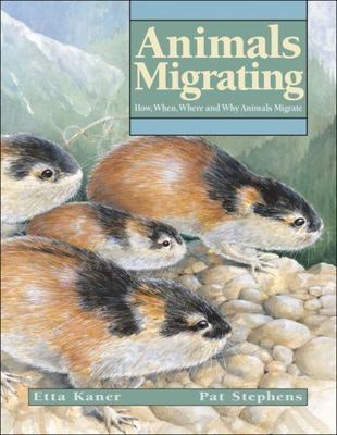 Animals Migrating: How, When, Where and Why Animals Migrate (Animal Behavior) by