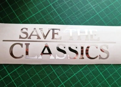 🔰 SAVE THE CLASSICS Sticker Aufkleber Tuning Oldtimer Classics Styling NEU. - Bild 1 von 4