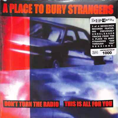 A Place to Bury Strangers / DON T TURN THE RADIO / THIS IS ALL FOR YOU (white c