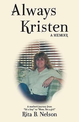 Always Kristen: A Memoir Rita B. Nelson paperback Collectible - Like New