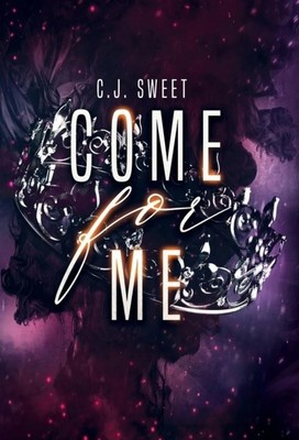 Come for Me C J Sweet