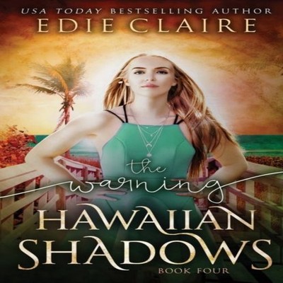 The Warning (Hawaiian Shadows Book Four) Edie Claire Paperback St