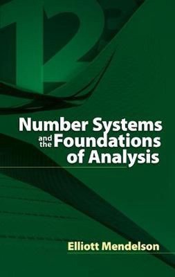 Zahlensysteme und die Grundlagen der Analyse von Elliott Mendelson (Englisch) Pa