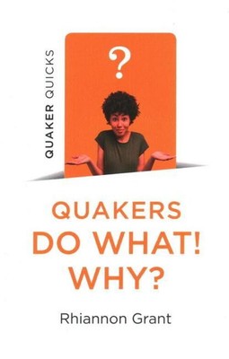 Quaker Quicks - Quakers Do What! Why? | Rhiannon Grant | Englisch | Taschenbuch