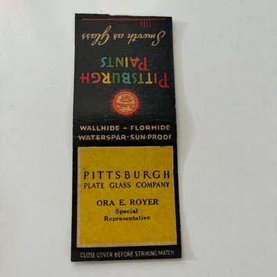 Pittsburgh Plate Glass Company Ora E Royer Vintage Matchbook Cover SMB40-4