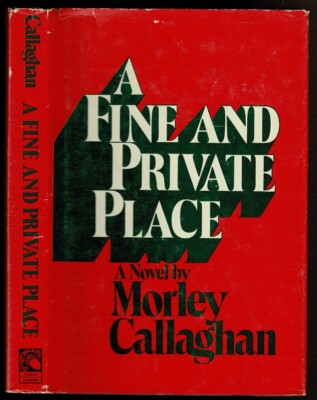 A FINE AND PRIVATE PLACE Callaghan, Morley