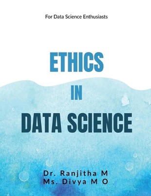 Ethics in Data Science by Dr Ranjitha M. Paperback Book