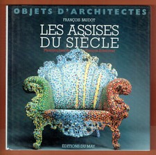 Les Assises du siècle, Objets d'Architectes, illustré, Chaises Fauteuils, Baudot