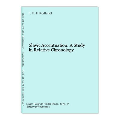 Slavic Accentuation. A Study in Relative Chronology. Kortlandt, F. H. H.: