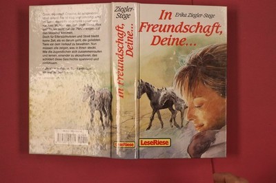 310199 Erika Ziegler-Stege IN FREUNDSCHAFT, DEINE ... Loewe Verlag Zwei Romane f