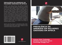 Aveuya Peter Terhemba (U. A.) | PrevalÊNcia Da AmebÍAse Em Mulheres GrÁVidas...