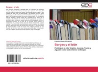 Borges Y El LatíN Francisco Javier Gil Lascorz