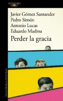 Antonio Lucas Eduardo Madina Javier Gómez Santand Perder la graci (Taschenbuch)