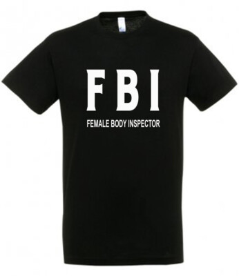 FBI FEMALE BODY INSPECTOR T-Shirt erhältlich in Schwarz oder Pink Neuheit