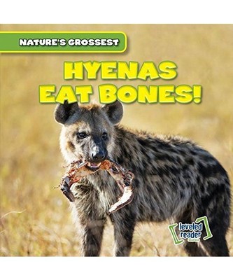 Hyenas Eat Bones! (Nature's Grossest), Betances, Roberto