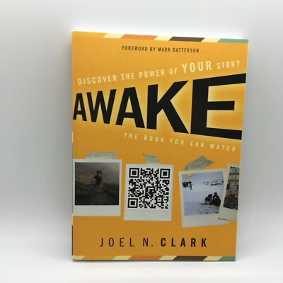 Awake : Discover the Power of Your Story by Joel N. Clark Free Shipping New