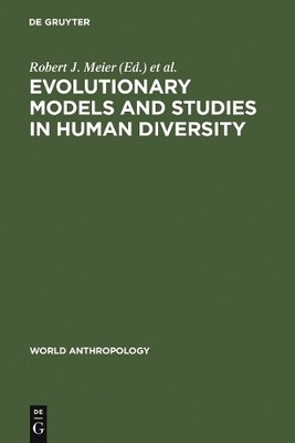 Evolutionary Models and Studies in Human Diversity by Robert ... - 9789027976406