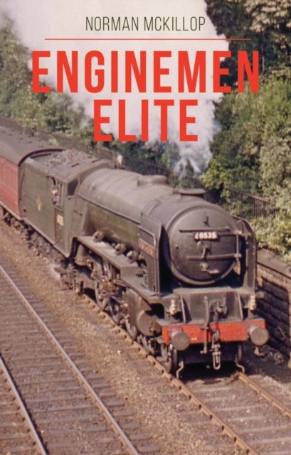 Enginemen Elite by Norman McKillop (Paperback Book)