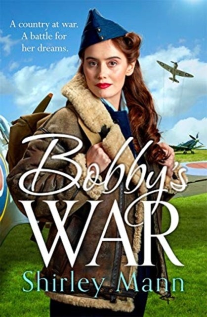 Bobby's War The RNA winning WWII saga by Shirley Mann (Paperback Book)