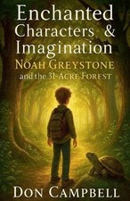 Noah Greystone & the 31-Acre Forest by Don Campbell Paperback Book