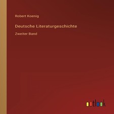 Deutsche LiteraturgeschichteZweiter Band Robe...