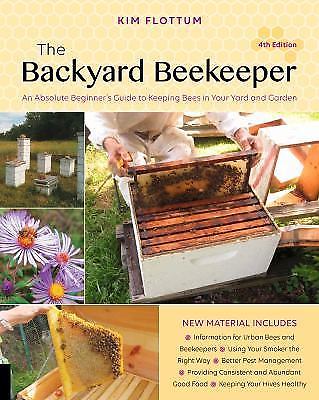 Backyard Beekeeper, 4th Edition. 2018