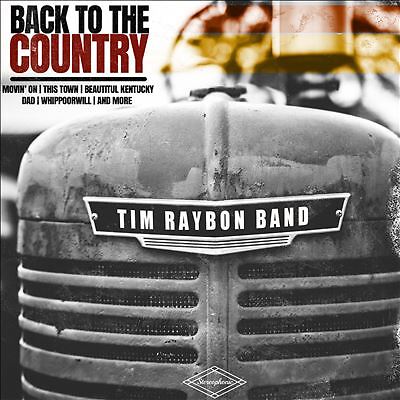 Back To The Country  Tim Raybon Band  CD ...................POSTED FROM THE U.K.