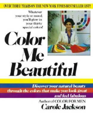 Color Me Beautiful: Discover Your Natural Beauty Through the Colors  - VERY GOOD