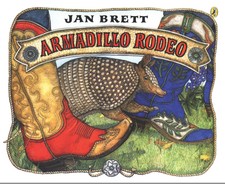 Armadillo Rodeo, Jan Brett