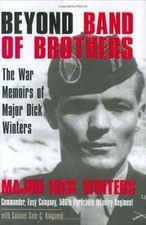 Beyond Band of Brothers: The War Memoirs of Major Dick Winters, Kingseed, Cole C
