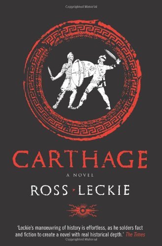 Carthage (Carthage Trilogy 3) By Ross Leckie