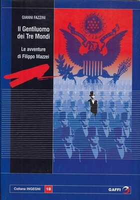 Fazzini, Gianni..DER GENTLEMAN DER DREI MONDEN. DIE ABENTEUER VON FILIPPO MAZZEI