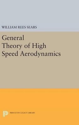 General Theory of High Speed Aerodynamics by William Rees Sears (English) Hardco
