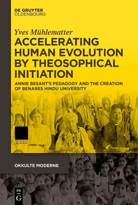 Accelerating Human Evolution by Theosophical Initiation Yves Mühlematter Buch