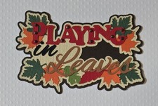 Playing In Leaves Title. Scrapbook, Card Making Paper Piecing