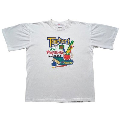 Vintage 90s Teachers Make All Other Professions Possible T Shirt White XL Art