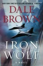 Iron Wolf: A Novel - Hardcover By Brown, Dale - GOOD