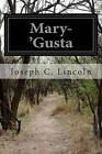 Mary-'Gusta by Joseph C Lincoln (Paperback / softback, 2014)